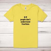 3 out of 2 People Don't Understand Fractions Adult T-Shirt