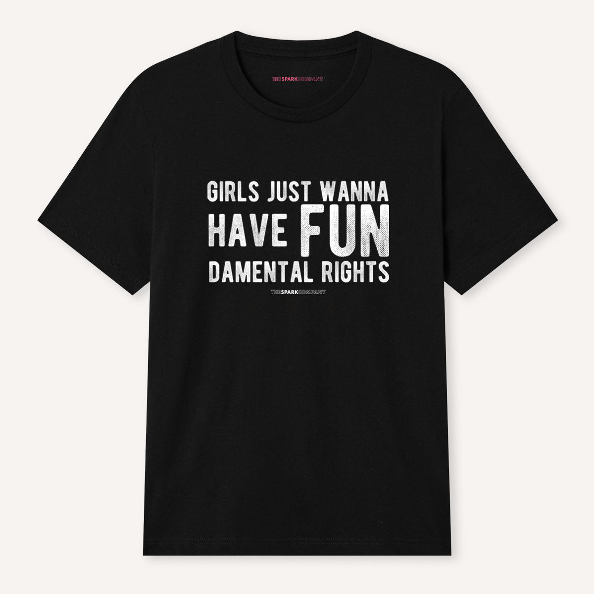 Girls Just Wanna Have Fundamental Rights Feminist T-Shirt